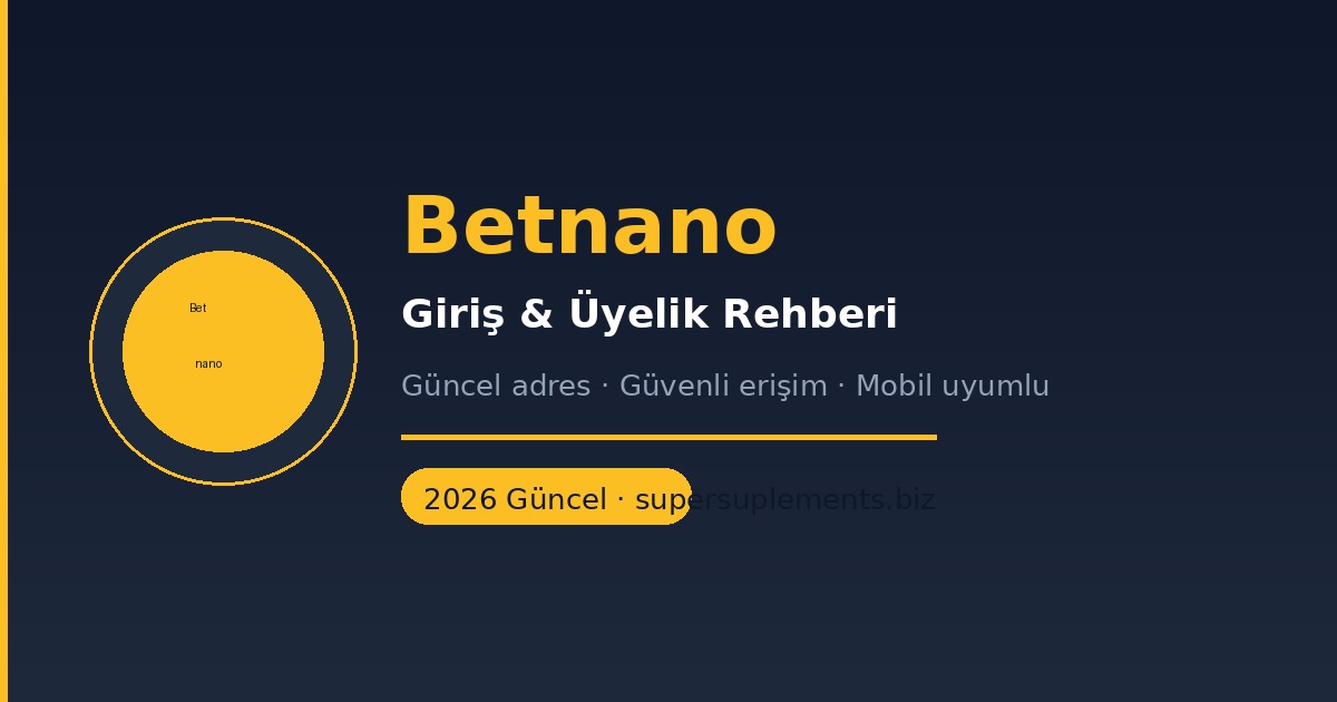 Betnano giriş rehberi